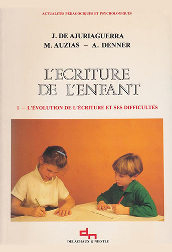 l'écriture de l'enfant Julian De Ajuriaguerra